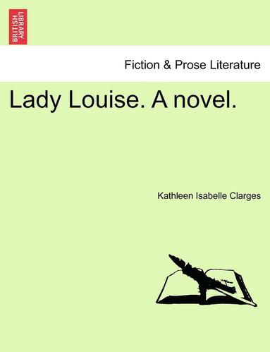 bokomslag Lady Louise. a Novel.