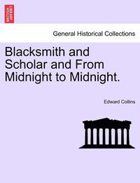 bokomslag Blacksmith and Scholar and from Midnight to Midnight.