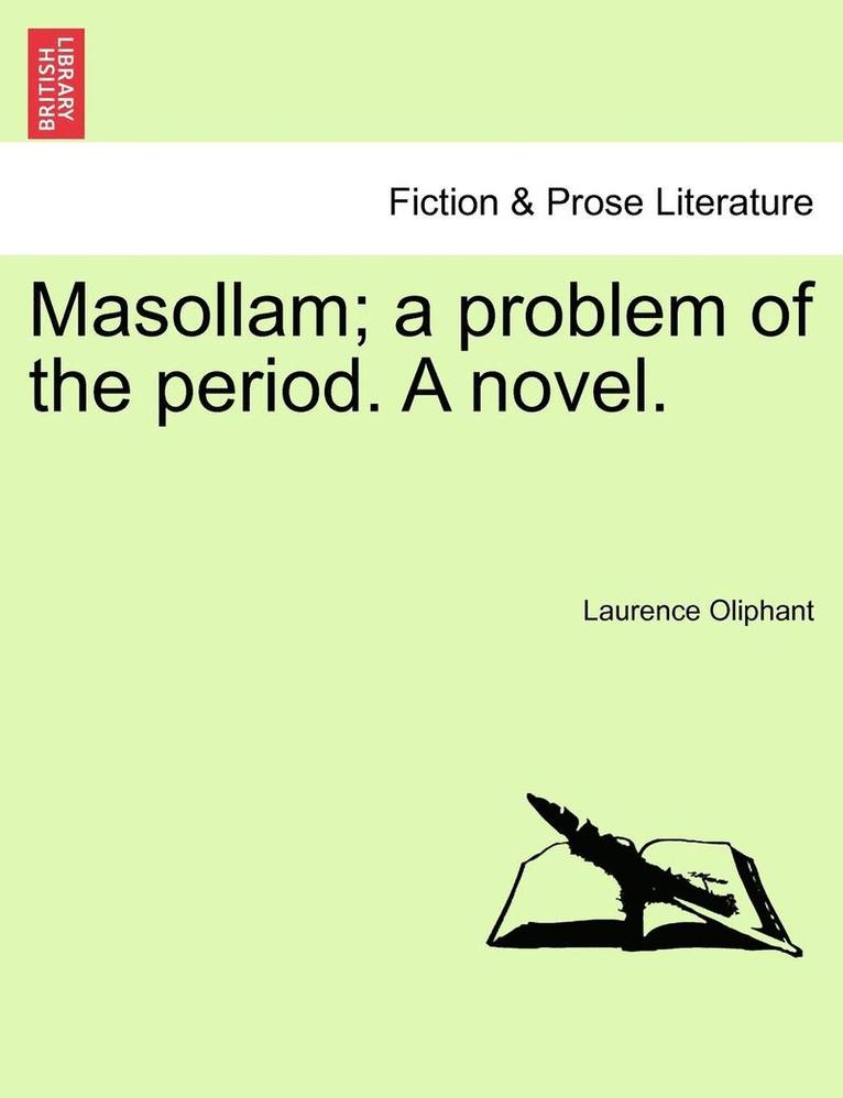 Masollam; A Problem of the Period. a Novel.