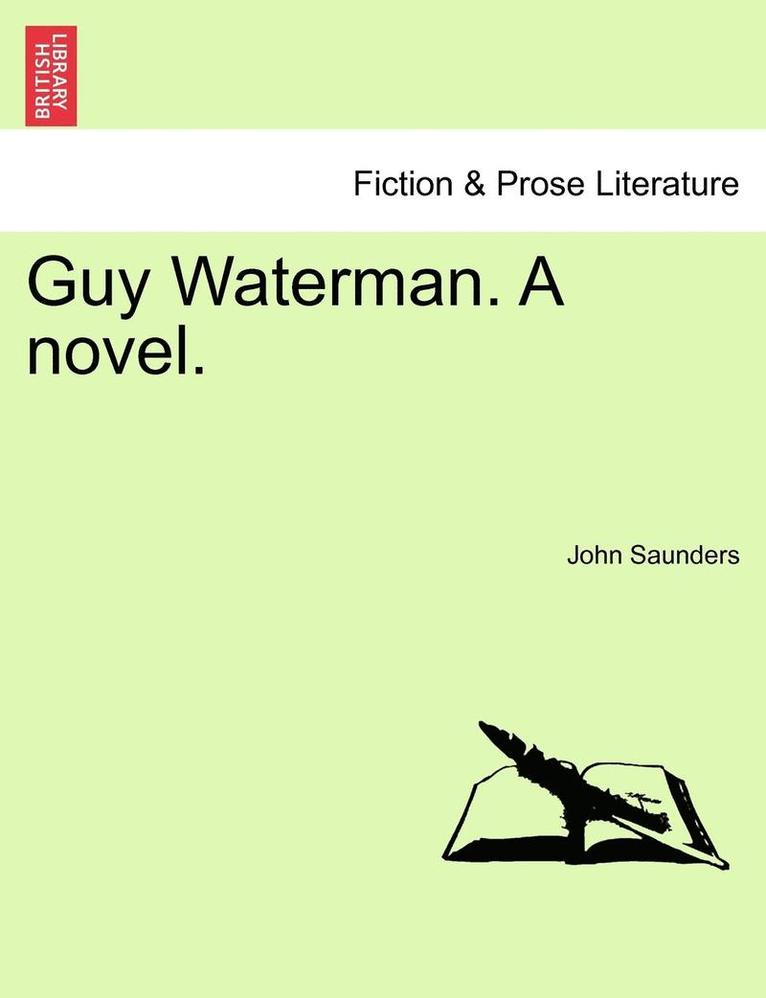 John Saunders - Guy Waterman. a Novel., Häftad