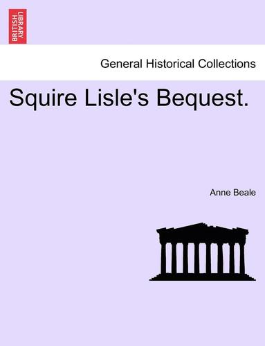 bokomslag Squire Lisle's Bequest.