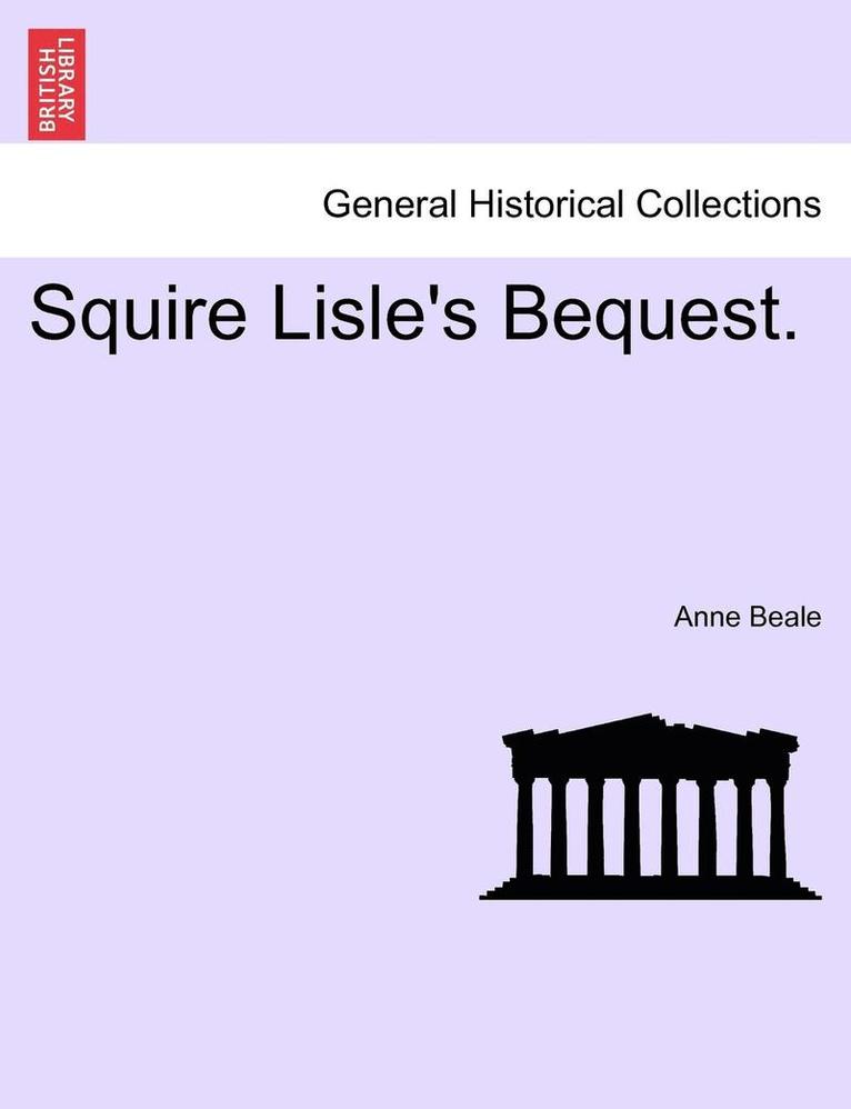 Squire Lisle's Bequest. 1