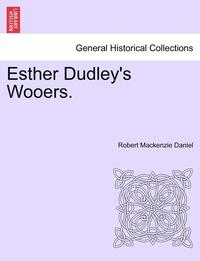 bokomslag Esther Dudley's Wooers.