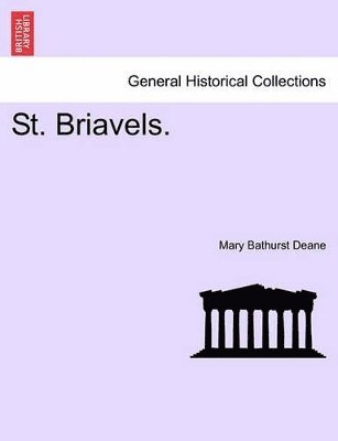 St. Briavels. Vol. I 1