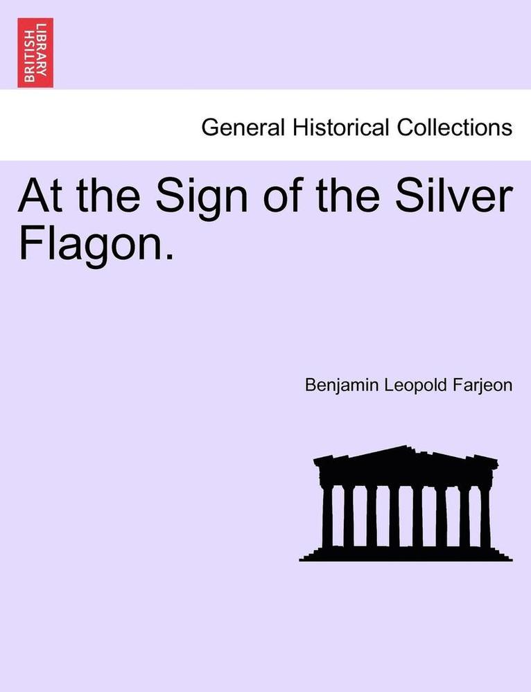 At the Sign of the Silver Flagon.