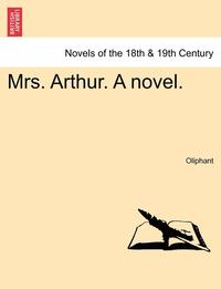 bokomslag Mrs. Arthur. a Novel.
