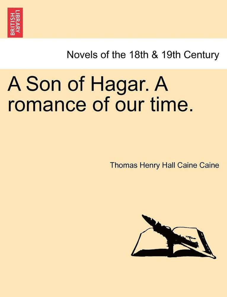 A Son of Hagar. a Romance of Our Time. 1