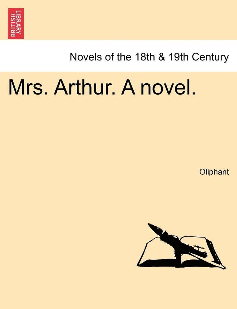 Mrs. Arthur. a Novel. Vol. III. 1