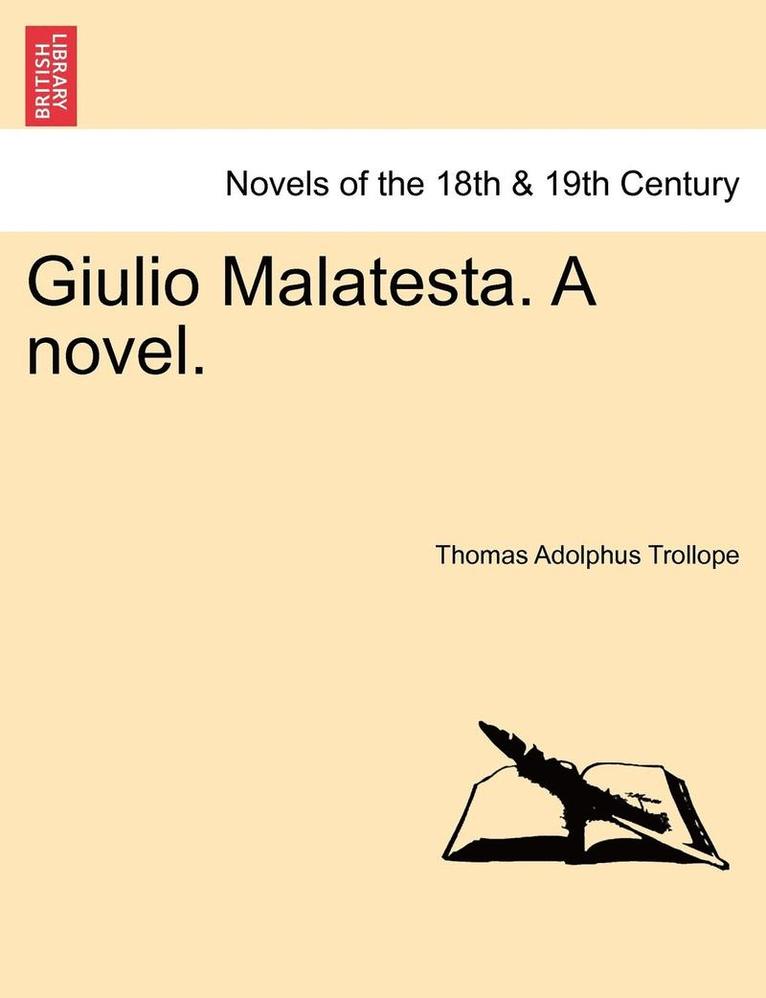 Giulio Malatesta. a Novel. 1