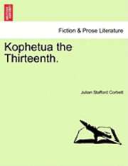 Kophetua the Thirteenth. 1