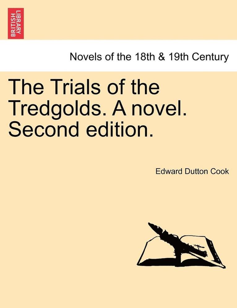 The Trials of the Tredgolds. a Novel. Second Edition. 1