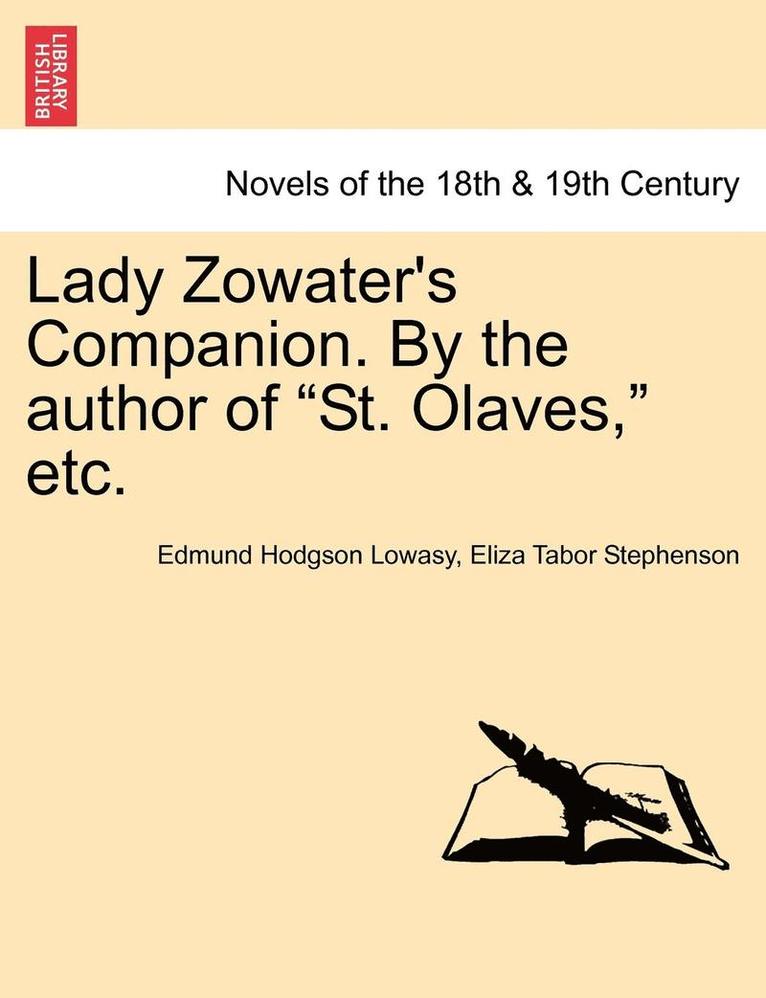 Lady Zowater's Companion. by the Author of St. Olaves, Etc. 1