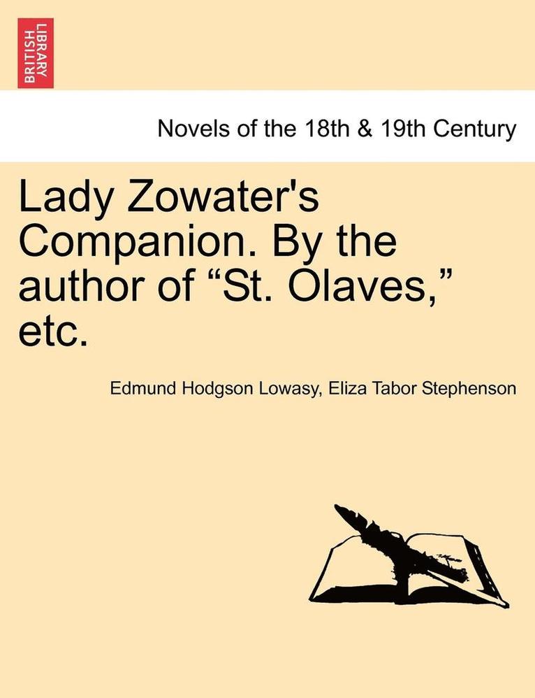 Lady Zowater's Companion. by the Author of St. Olaves, Etc.