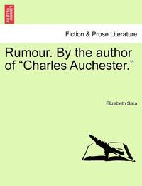 bokomslag Rumour. by the Author of "Charles Auchester."