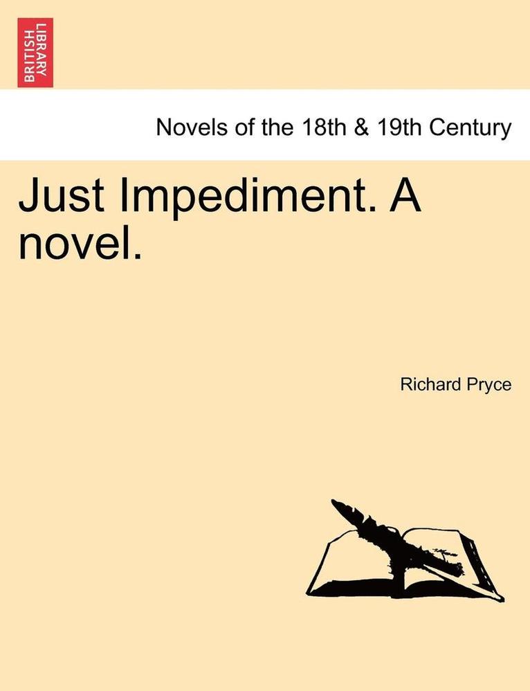 Just Impediment. a Novel. 1