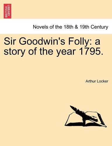 Arthur Locker - Sir Goodwin's Folly, Häftad
