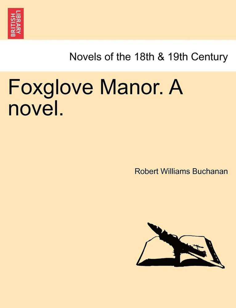 Foxglove Manor. a Novel. 1