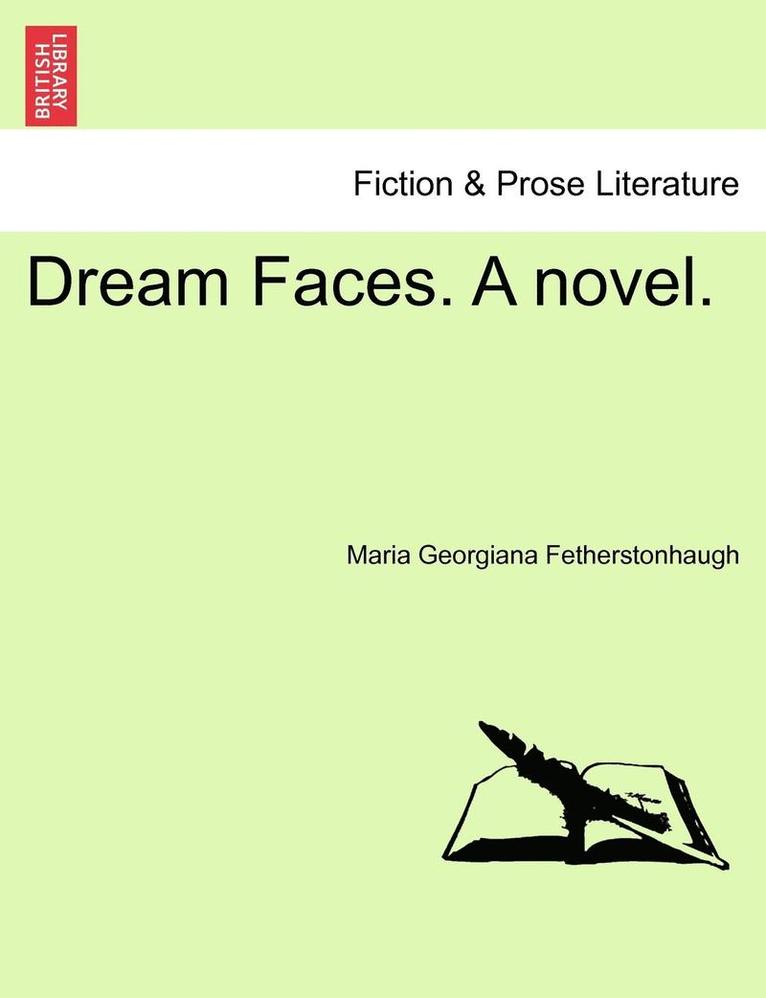 Dream Faces. a Novel. 1