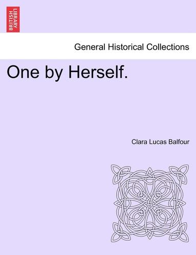 Clara Lucas Balfour - One by Herself., Häftad