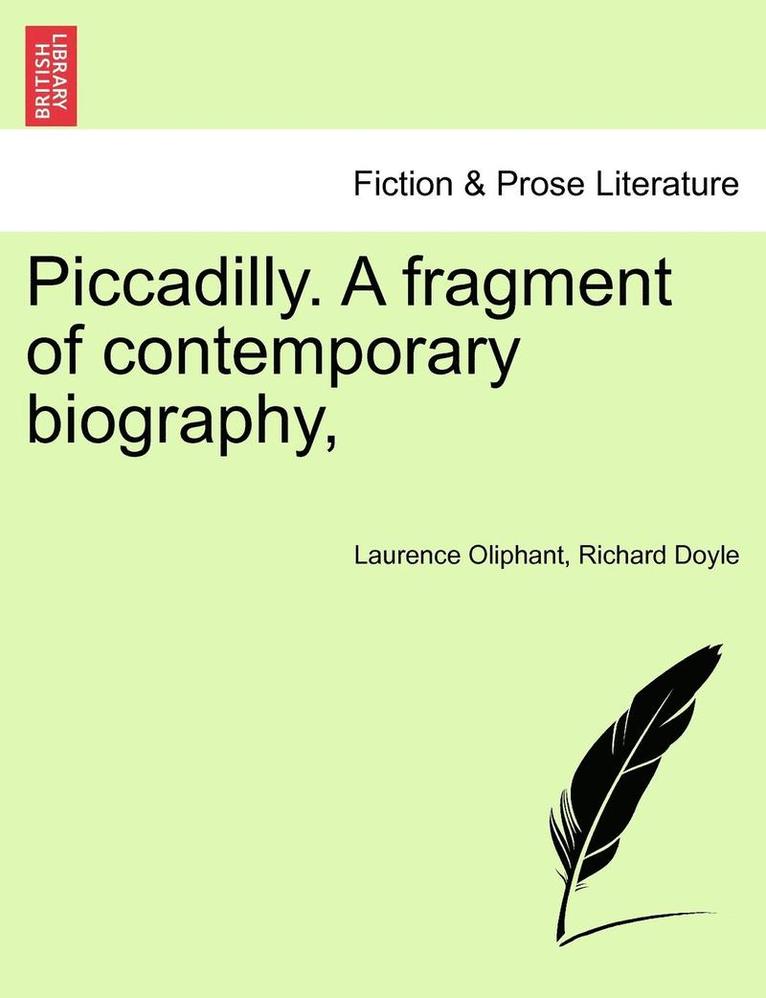 Piccadilly. a Fragment of Contemporary Biography, 1