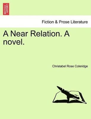 A Near Relation. a Novel. Vol III 1