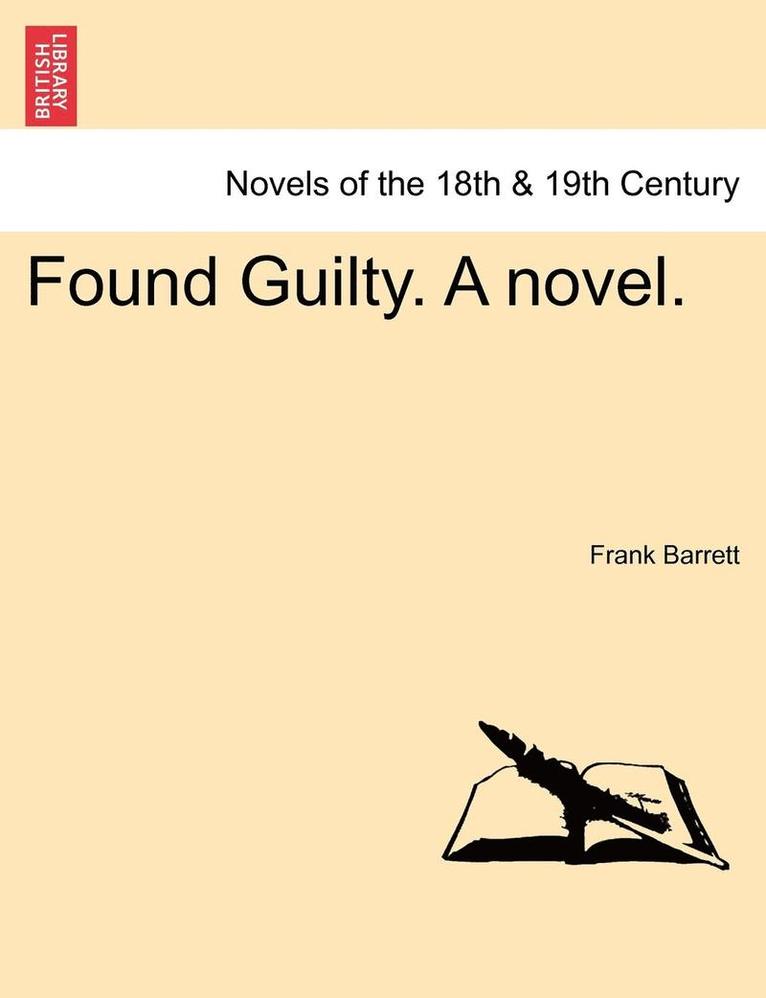 Frank Barrett - Found Guilty. a Novel., Häftad