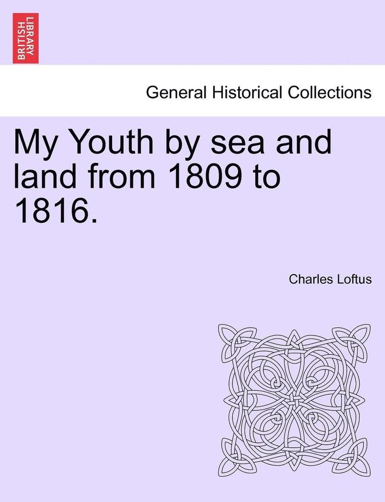 My Youth by sea and land from 1809 to 1816. 1