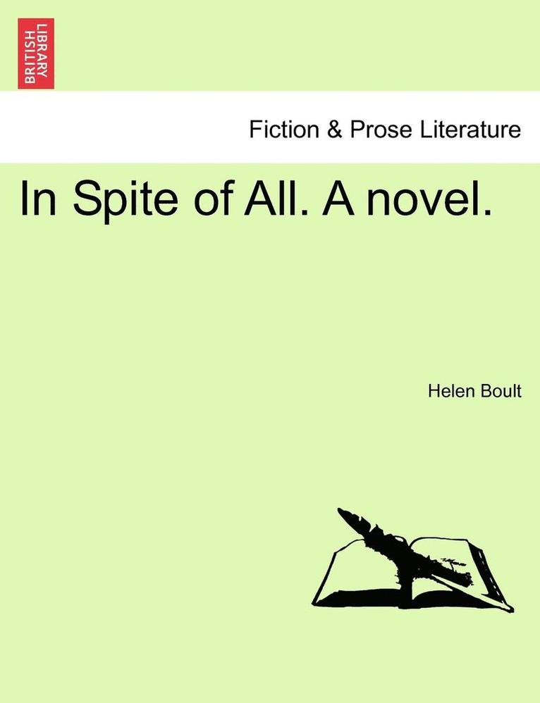 In Spite of All. a Novel. 1