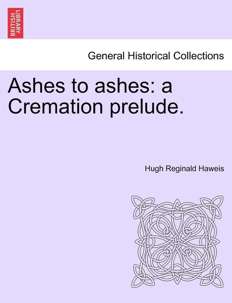 Ashes to Ashes: A Cremation Prelude.