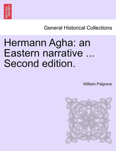 bokomslag Hermann Agha: An Eastern Narrative ... Second Edition.