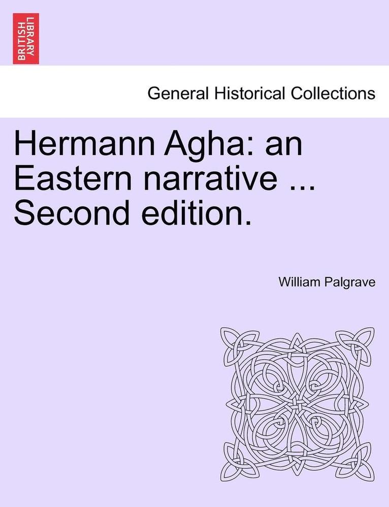 Hermann Agha: An Eastern Narrative ... Second Edition.