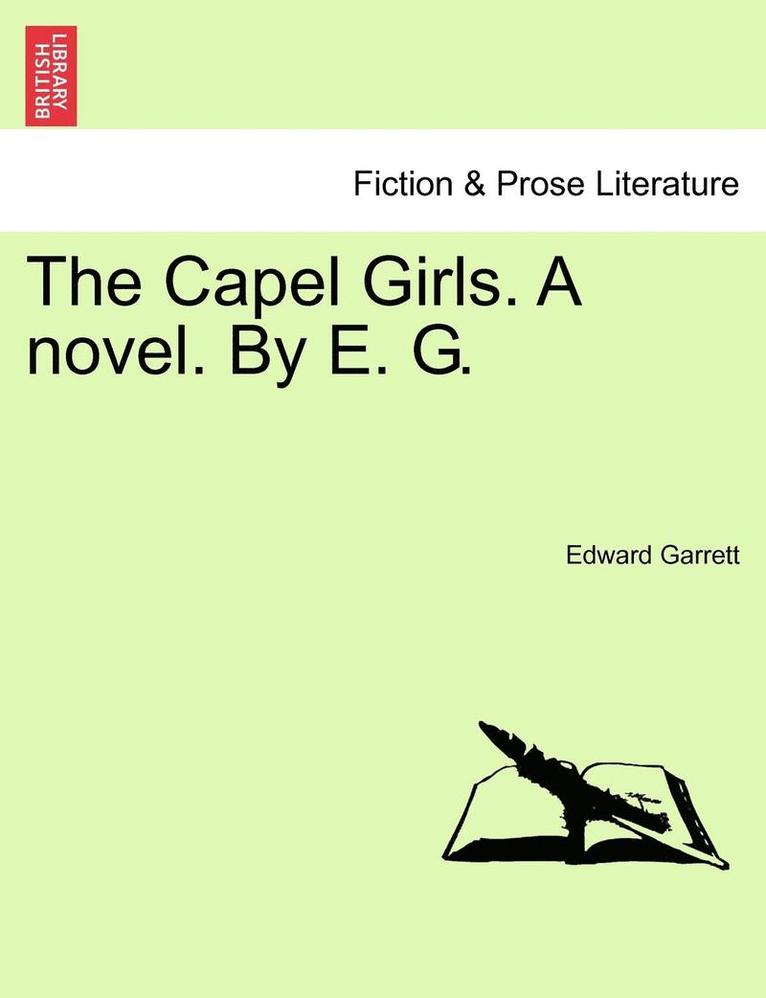 The Capel Girls. a Novel. by E. G. 1