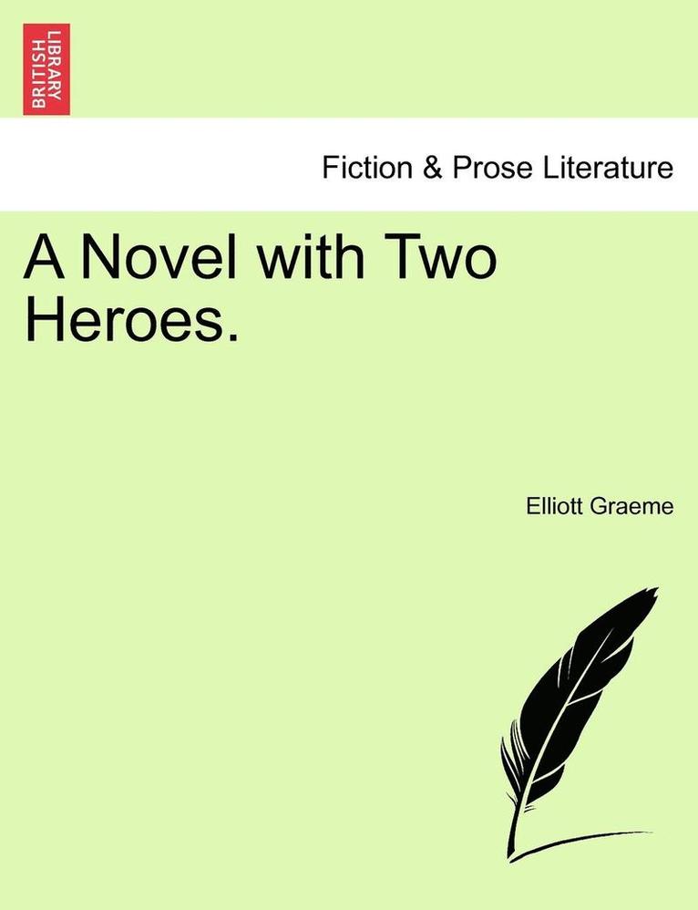 A Novel with Two Heroes.