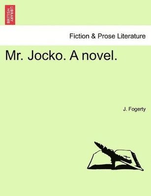 Mr. Jocko. a Novel.