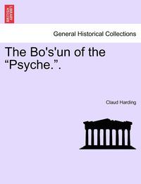 bokomslag The Bo's'un of the "Psyche.." Vol. II.
