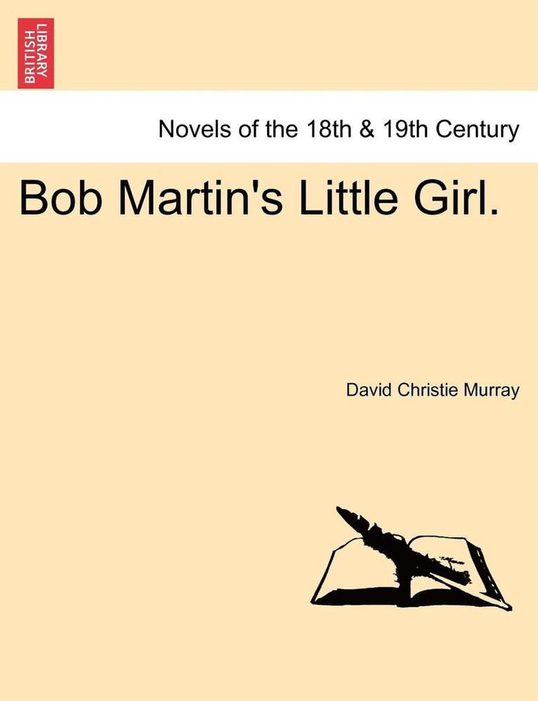 Bob Martin's Little Girl. 1