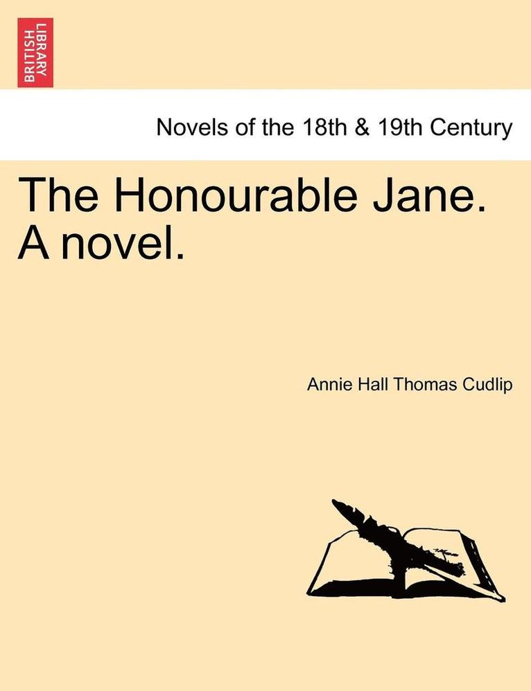 The Honourable Jane. a Novel. 1