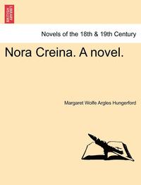 bokomslag Nora Creina. a Novel.