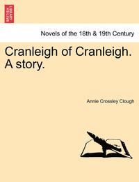 bokomslag Cranleigh of Cranleigh. a Story.