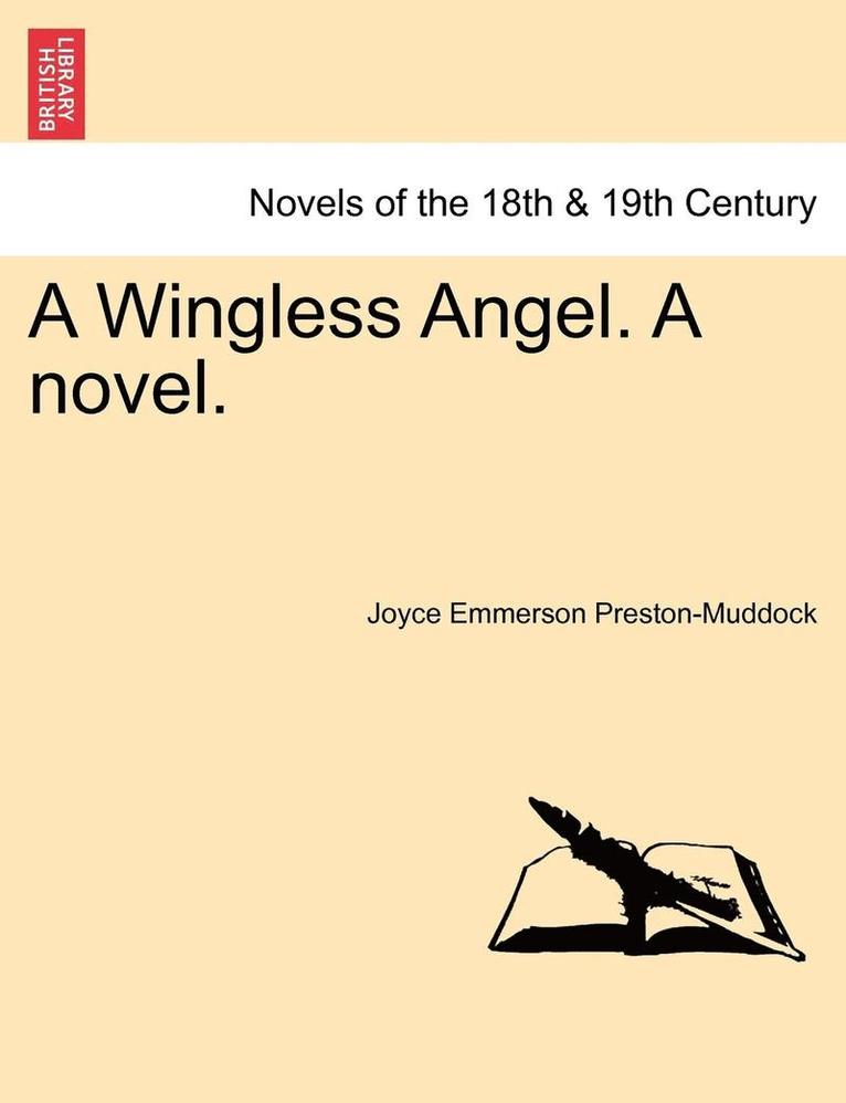 A Wingless Angel. a Novel. 1