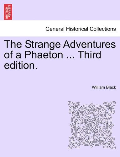 bokomslag The Strange Adventures of a Phaeton ... Third Edition.