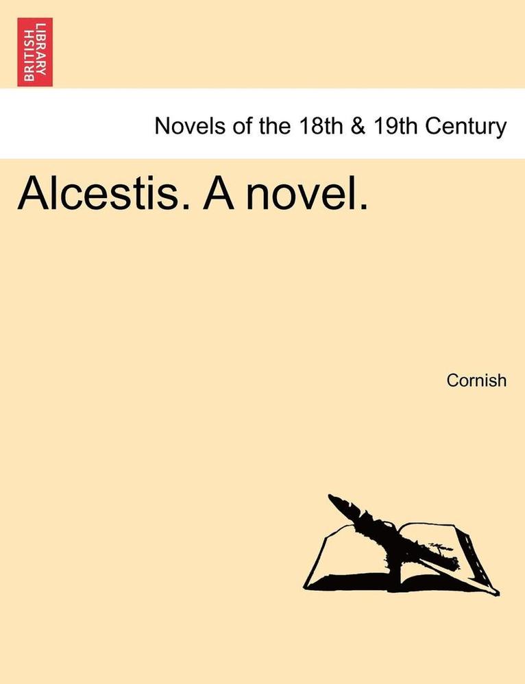 Alcestis. a Novel. 1