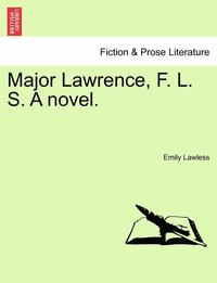 bokomslag Major Lawrence, F. L. S. a Novel.