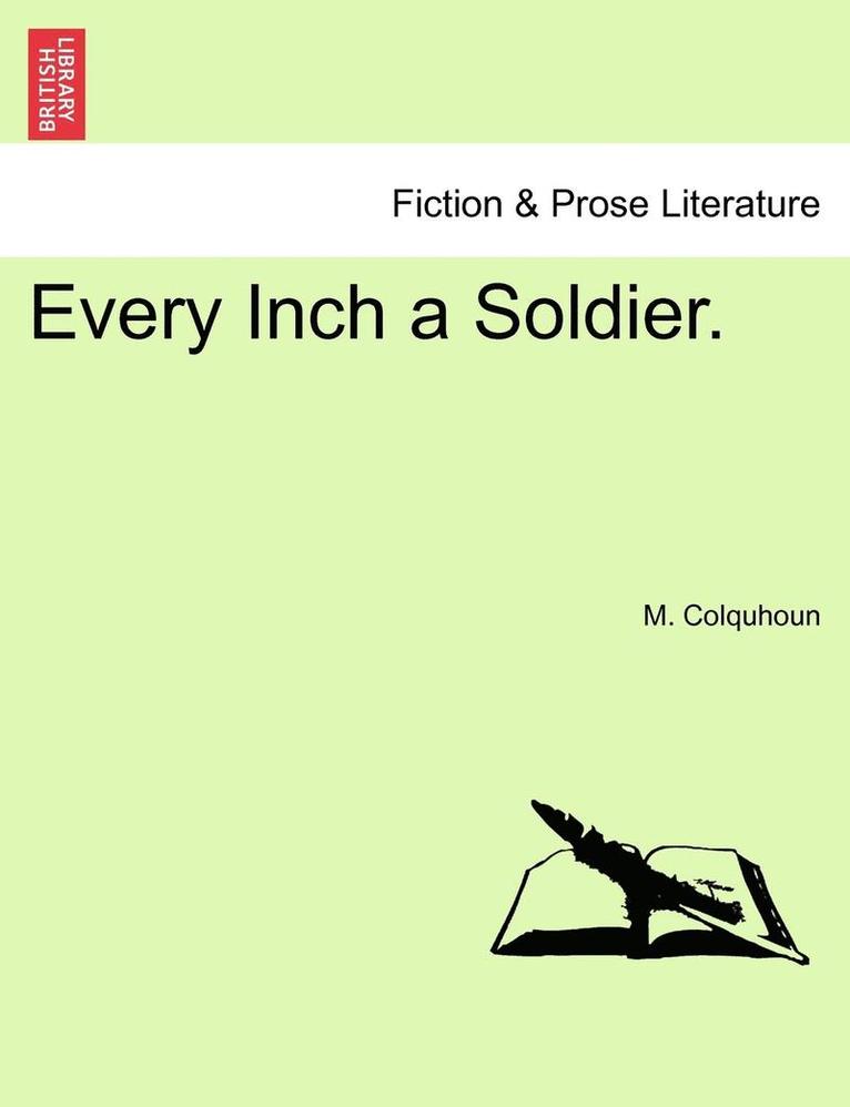 Every Inch a Soldier. 1