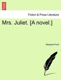 bokomslag Mrs. Juliet. [A Novel.]