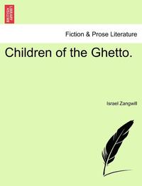 bokomslag Children of the Ghetto. Vol. III, Book II