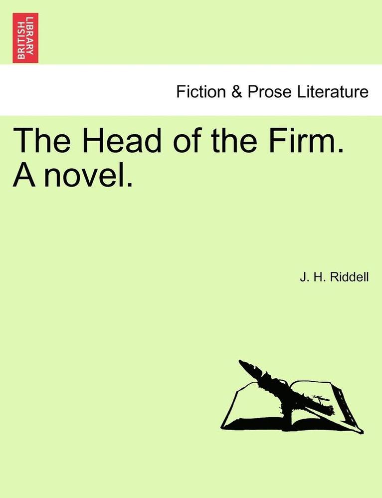 The Head of the Firm. a Novel. 1