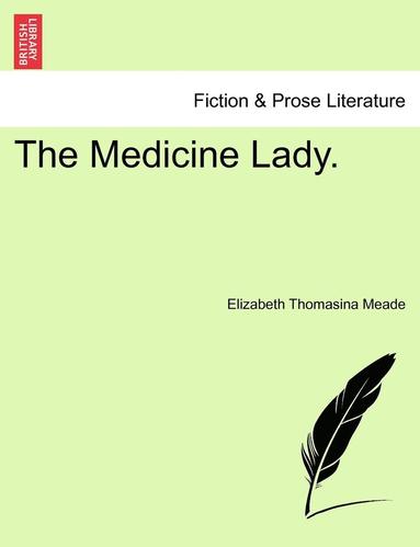 bokomslag The Medicine Lady.