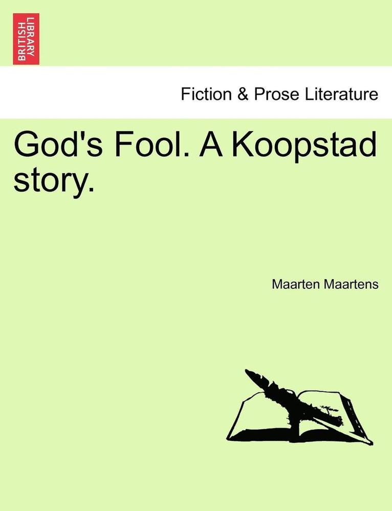 God's Fool. a Koopstad Story. 1