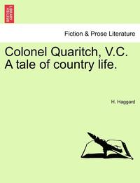 bokomslag Colonel Quaritch, V.C. a Tale of Country Life.